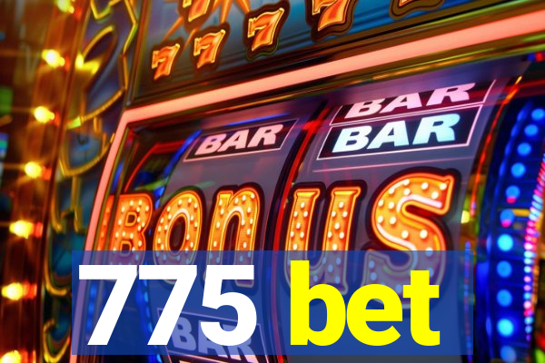 775 bet